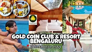 GOLD COINS CLUB & RESORT, BENGALURU | Staycation - Aqua rooms (DETAILED VLOG) Electronic city