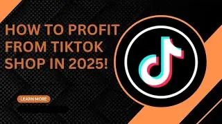 Unlock Cash Flow: How to Profit from TikTok Shop in 2025!