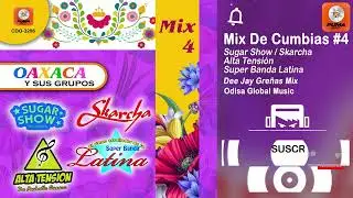 Mix De Cumbias #4 - Sugar Show / Alta Tensi&oacute;n / Skarcha / Super Banda Latina - Odisa Global Music