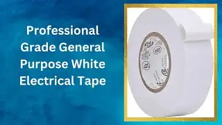 Professional Grade General Purpose White Electrical Tape Review