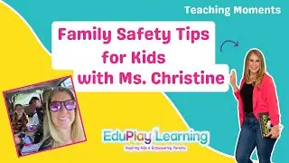 Family Safety Tips for Kids | Teaching Awareness (Not Fear) with Ms. Christine, Ella & Alex