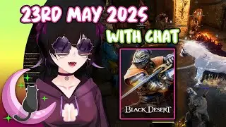 Hexella VOD with Chat | 🎮 Black Desert Online | 23rd May 2025