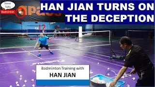 Han Jian turns on the deception during training - Badminton Training with Han Jian 20250614