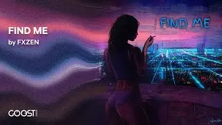 FXZEN - FIND ME (Official Audio)