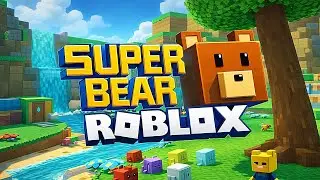 NEW ROBLOX UPDATE!! Multiplayer Super Bear Adventure Gameplay Walkthrough