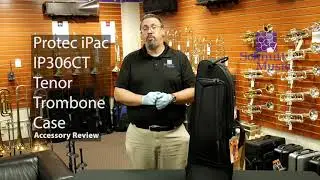 Protec iPac IP306CT Tenor Trombone Case Review