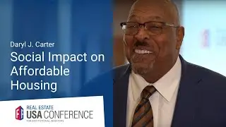 Social Impact on Affordable Housing: Daryl J. Carter | VideoStatement