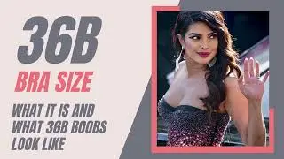 36B Bra Size: What It Is and What 36B Breasts Look Like