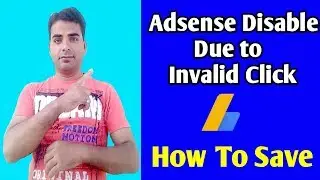 Google Adsense Account Disabled Due To Invalid Click | How To save Google Adsense Account