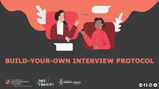 How to use the Build-Your-Own Interview Protocol assessment tool