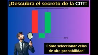 Domina el CRT y transforma tu trading en 7 pasos