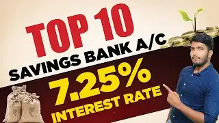 Savings Bank Interest Rate - Top 10 Savings Bank Account Interest Rate upto 7.25% | Fayaz