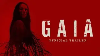 Gaia - Official Trailer