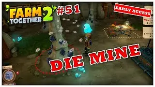 Neues Update mit neuer Mine | Farm Together 2 Pt.51