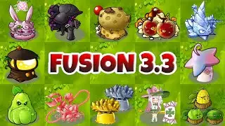 PVZ Fusion 3.3 New Update - All New Plants Showcase