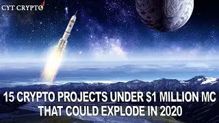15 Crypto Projects Under $1 Million MC That Could Explode in 2020