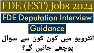 FDE (EST) Deputation Interview Guidance - How To Prepare FDE (EST) Deputation Interview 2024