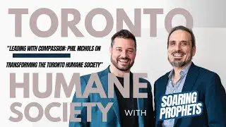 Leading with Compassion: Phil Nichols on Transforming the Toronto Humane Society