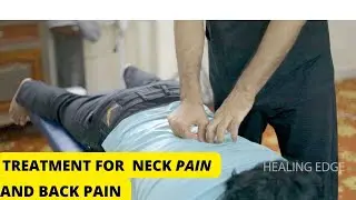 Treatment for neck pain & backpain at healing edge|| Dr. Showkat khan Healing Edge wellness centre.