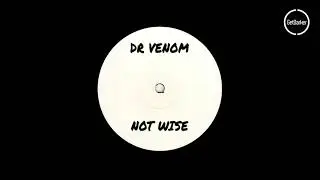 Dr Venom - Not Wise [True Tiger Recordings]