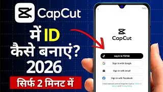 capcut me account kaise banaye | How to create capcut account banana ka tarika | capcut id create