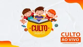 CULTO CULTO INFANTIL  | AO VIVO | 17/08/2022