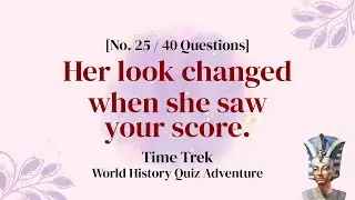 40 World History Questions for the Wise You - History Quiz Ep. 25