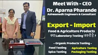 Import Export Food - Spices - Agriculture Testing Process | Port Testing | Organic Testing In India