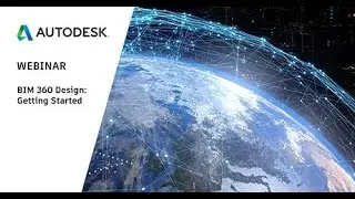 BIM 360 Design: Getting Started (Webinar)