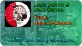 ♓️ Louis Barron & Bebe Barron - Bells of Antaltis [1952] ♓️