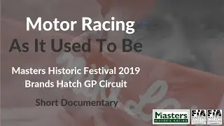 Race Cars Of The 60s, 70s, 80s. Masters Historic Festival, Brands Hatch 2019, Documentary