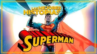 Las mejores historias de Superman