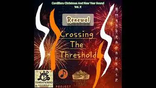 Renewal - Crossing The Threshold Album - Cordillera Christmas & New Year Sound Vol. X