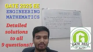 GATE 2025 EE ENGINEERING MATHEMATICS detailed solutions to all 9 questions