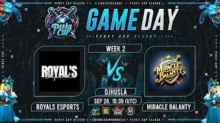 Perky Cup Royals E Sports vs Miracle Balanty