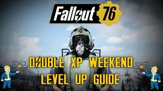 Fallout 76 Double XP Level Up Guide