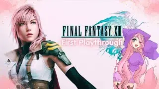 Final Fantasy XIII ♡ First Playthrough【Stream Archive】
