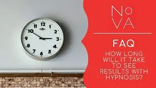 How long will it take to see results with hypnosis?