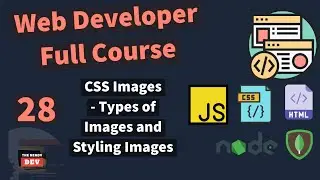 Web Developer Full Course - CSS Images - Types and Understanding Background Property