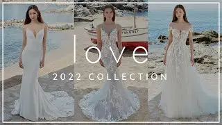 All New 2022 Love Bridal Collection - Wedding Dress Highlights