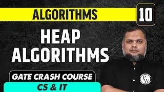 Algorithms 10 | Heap Algorithms | CS & IT | GATE Crash Course