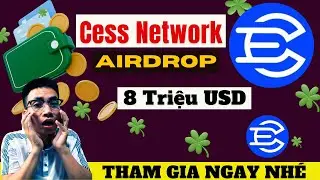 Cess Network &ldquo;Chơi Lớn&rdquo;: Airdrop Triệu Đ&ocirc; Cho Cộng Đồng &ndash; Đừng Bỏ Lỡ! #airdrop #blum #crypto #money