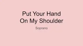 Put Your Head on My Shoulder Soprano