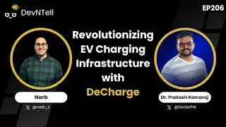 DevNTell - Revolutionizing EV Charging Infrastructure with DeCharge feat. Dr. Prakash Kamaraj