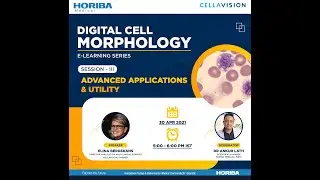 Digital Cell Morphology E-Learning Series: Session 3 - &ldquo;Advanced Application & Utility&rdquo;