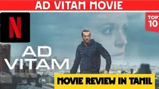 Ad Vitam - Netflix movie review in Tamil #netflix #netflixtamil #advitam