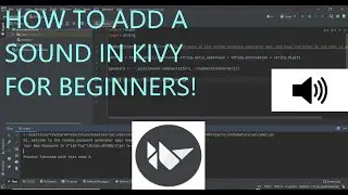 Adding Sound, Python Kivy For Beginners!