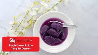 Japanese Purple Sweet Potato Tong Sui Asian Chinese Dessert 2023 | BIG Bites MY