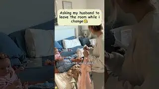 Have my husband leave the room while I change clothes #funny #youtube #usa #popular #humanity #haha