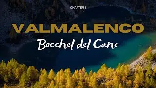 Valmalenco - Chapter I - Bocchel del Cane